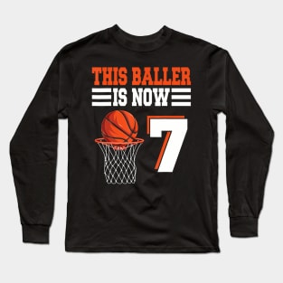 This Baller Is Now 7 Basketball 7Th Birthday 7 Years Old Long Sleeve T-Shirt